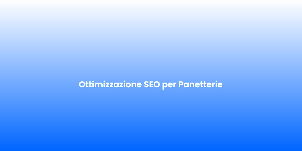 Ottimizzazione SEO per Panetterie