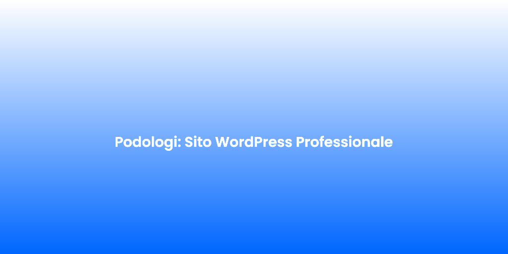 Podologi Sito WordPress Professionale