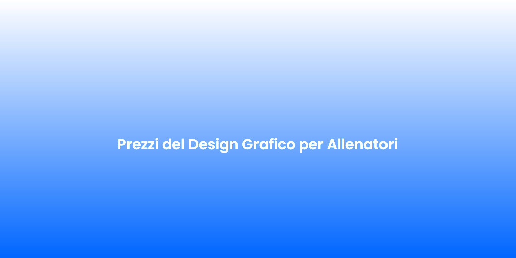 Prezzi del Design Grafico per Allenatori