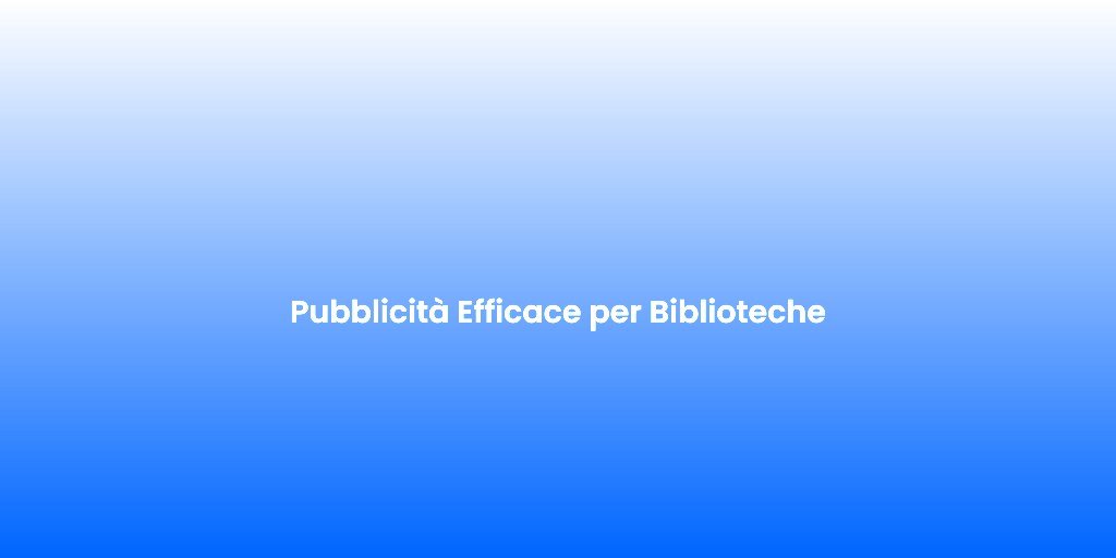 Pubblicita Efficace per Biblioteche