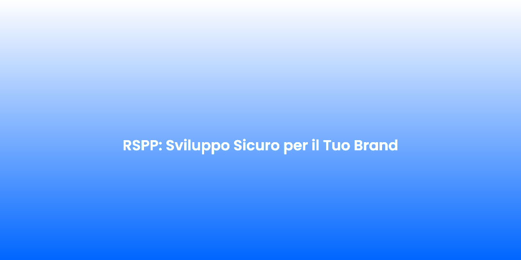 RSPP Sviluppo Sicuro per il Tuo Brand