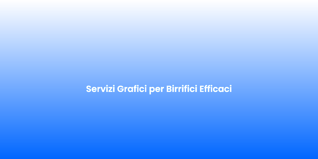 Servizi Grafici per Birrifici Efficaci