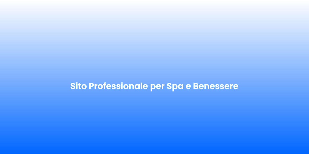 Sito Professionale per Spa e Benessere