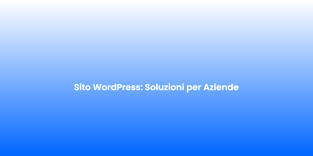 Sito WordPress Soluzioni per Aziende