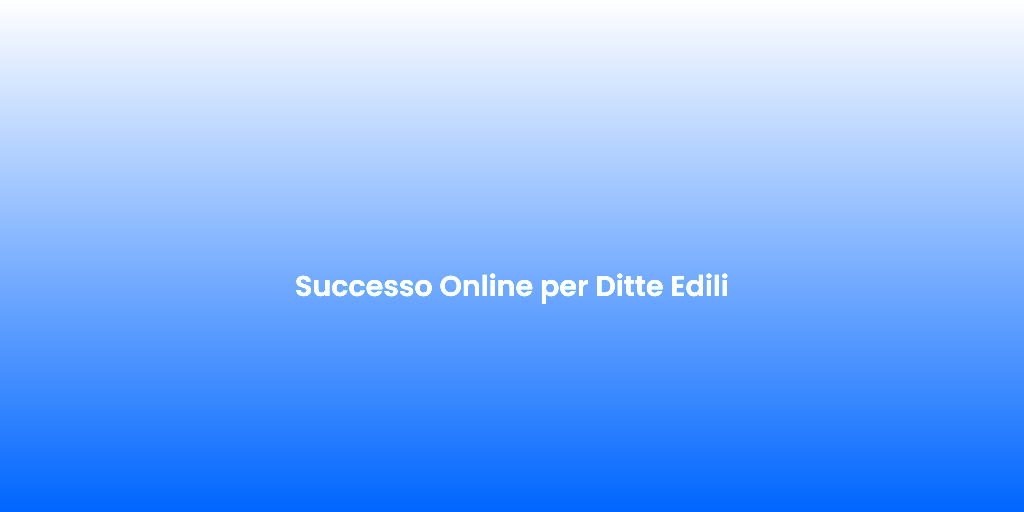 Successo Online per Ditte Edili