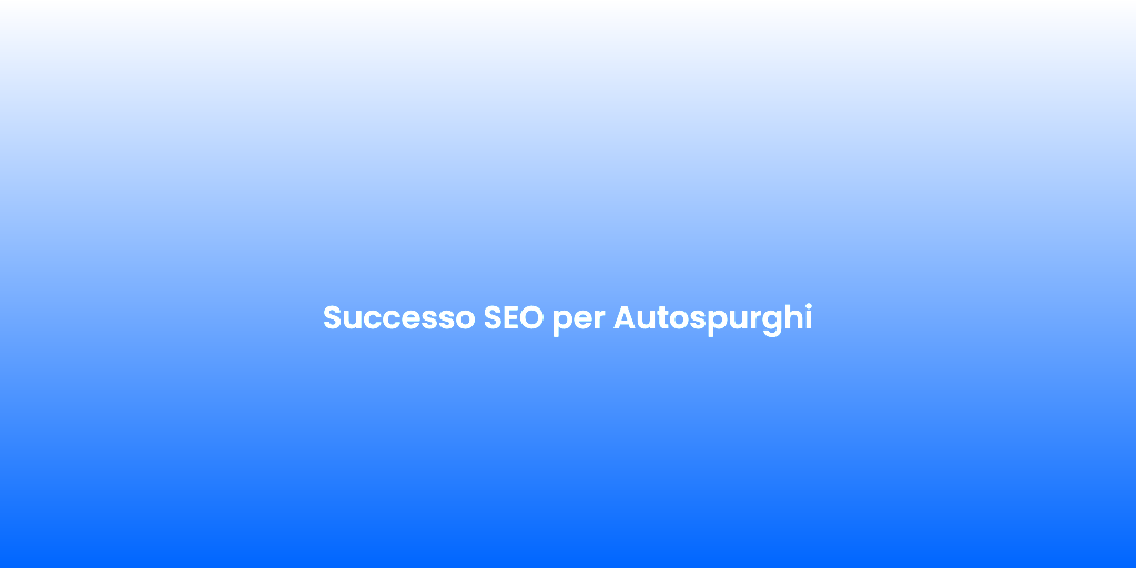 Successo SEO per Autospurghi