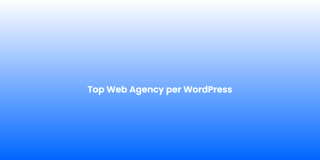 Top Web Agency per WordPress