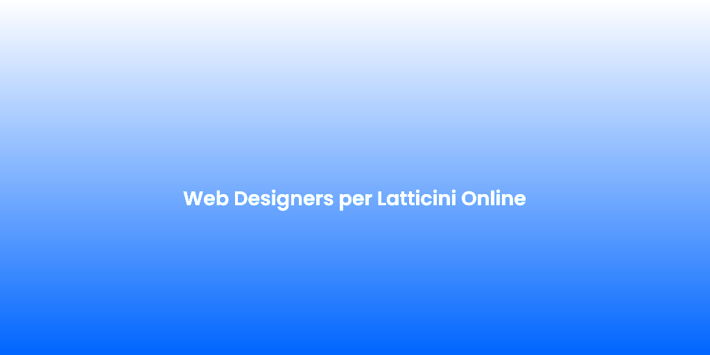 Web Designers per Latticini Online