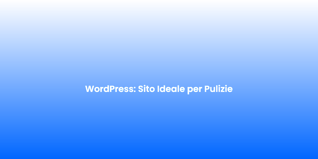 WordPress Sito Ideale per Pulizie