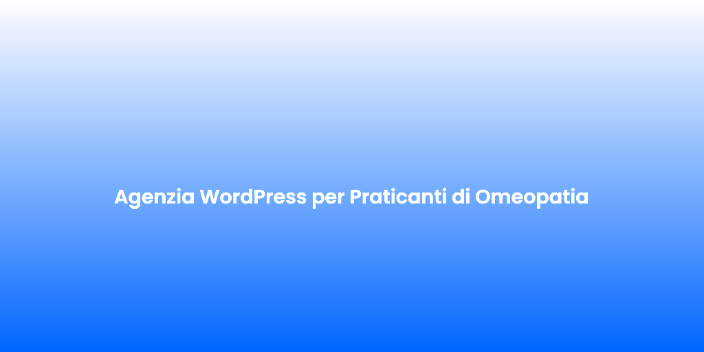 Agenzia WordPress per Praticanti di Omeopatia 2