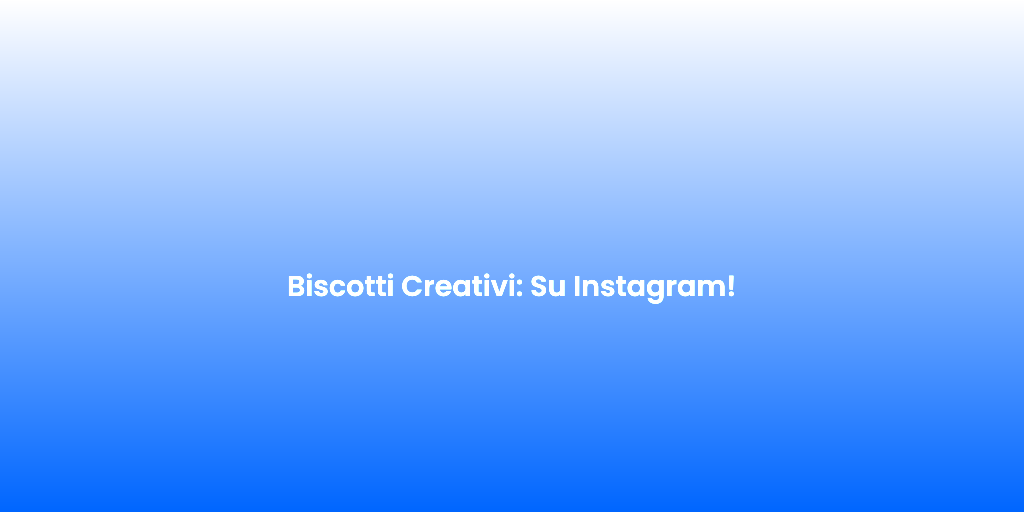 Biscotti Creativi Su Instagram