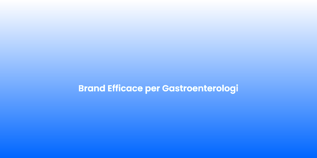 Brand Efficace per Gastroenterologi