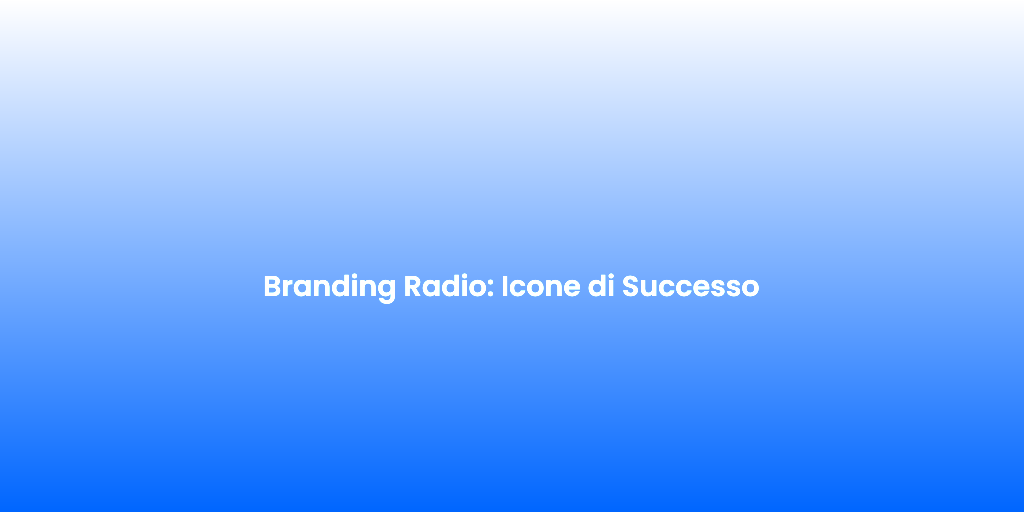 Branding Radio Icone di Successo