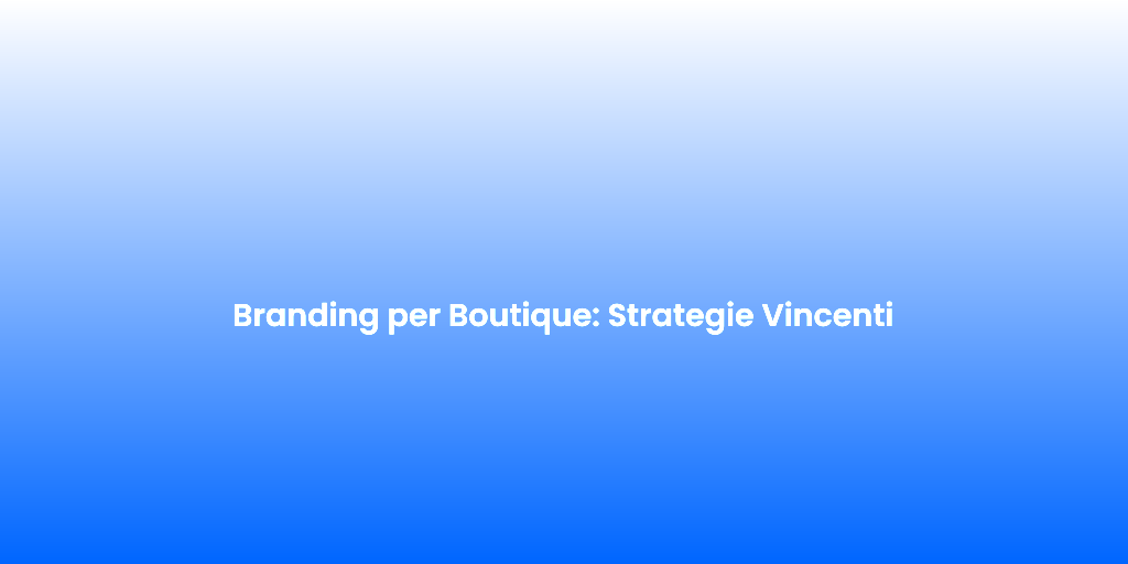 Branding per Boutique Strategie Vincenti