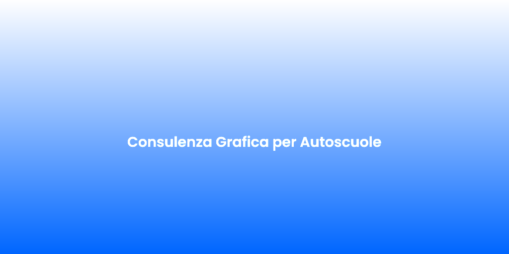 Consulenza Grafica per Autoscuole 2