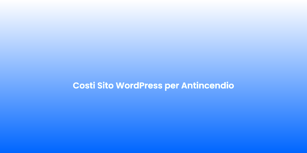 Costi Sito WordPress per Antincendio 2