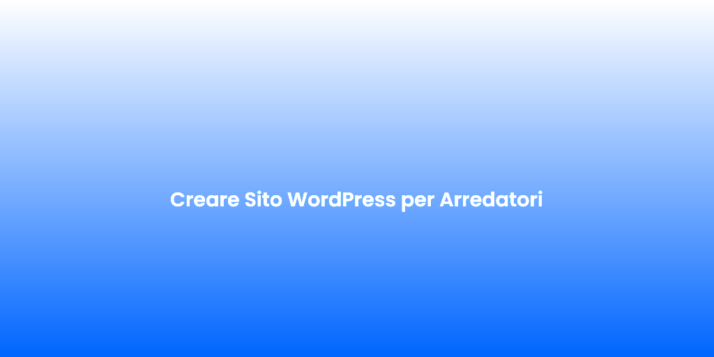Creare Sito WordPress per Arredatori 3