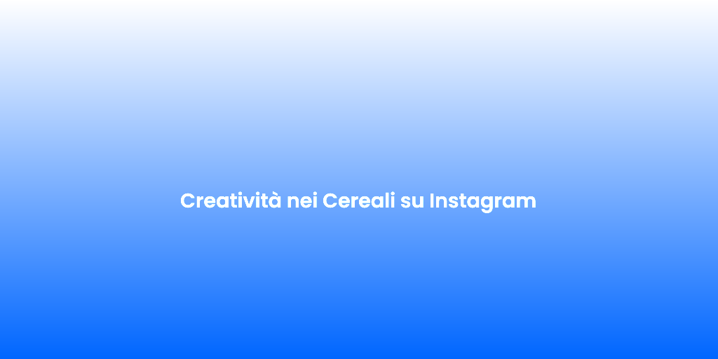 Creativita nei Cereali su Instagram 3