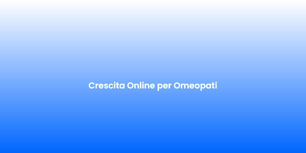 Crescita Online per Omeopati