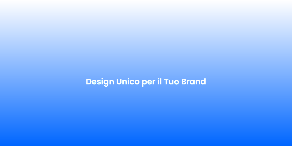 Design Unico per il Tuo Brand