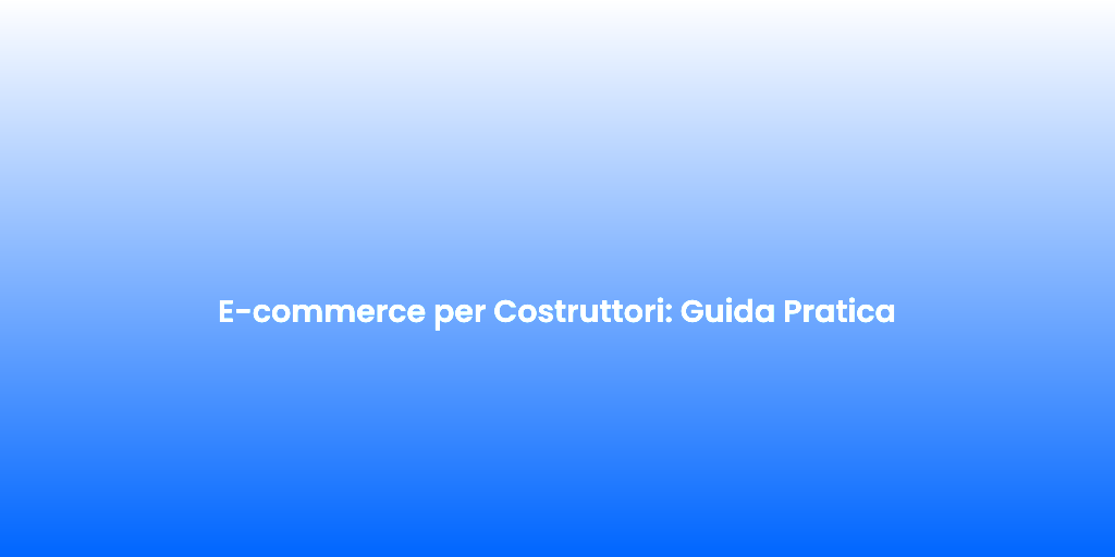 E commerce per Costruttori Guida Pratica 2