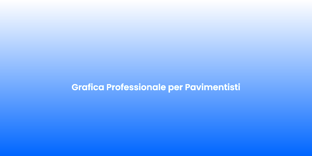 Grafica Professionale per Pavimentisti 1