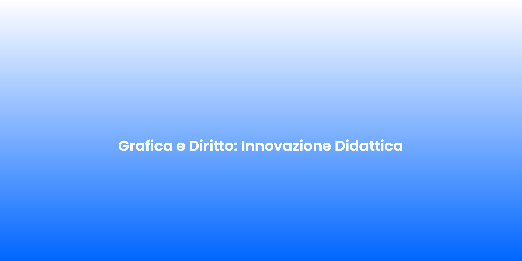 Grafica e Diritto Innovazione Didattica 2