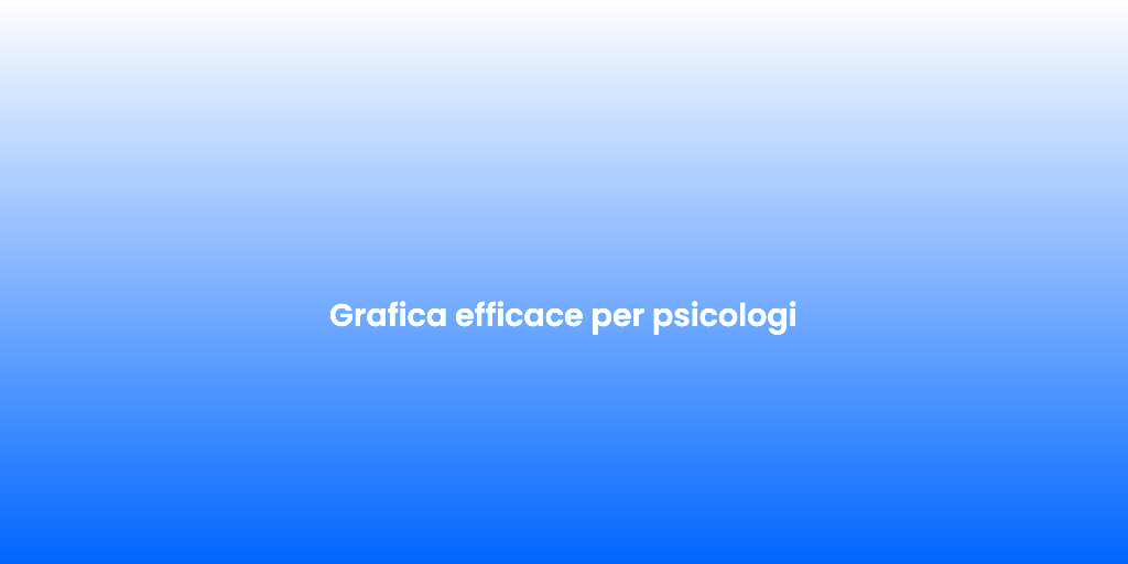 Grafica efficace per psicologi 1