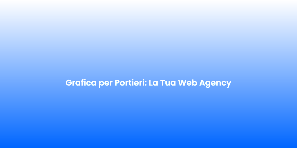 Grafica per Portieri La Tua Web Agency 1