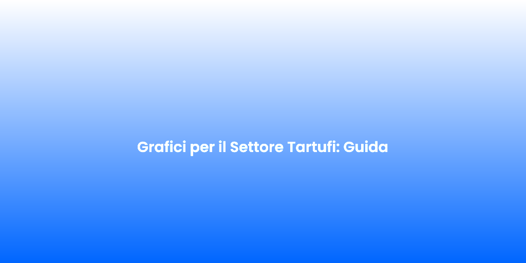 Grafici per il Settore Tartufi Guida 2
