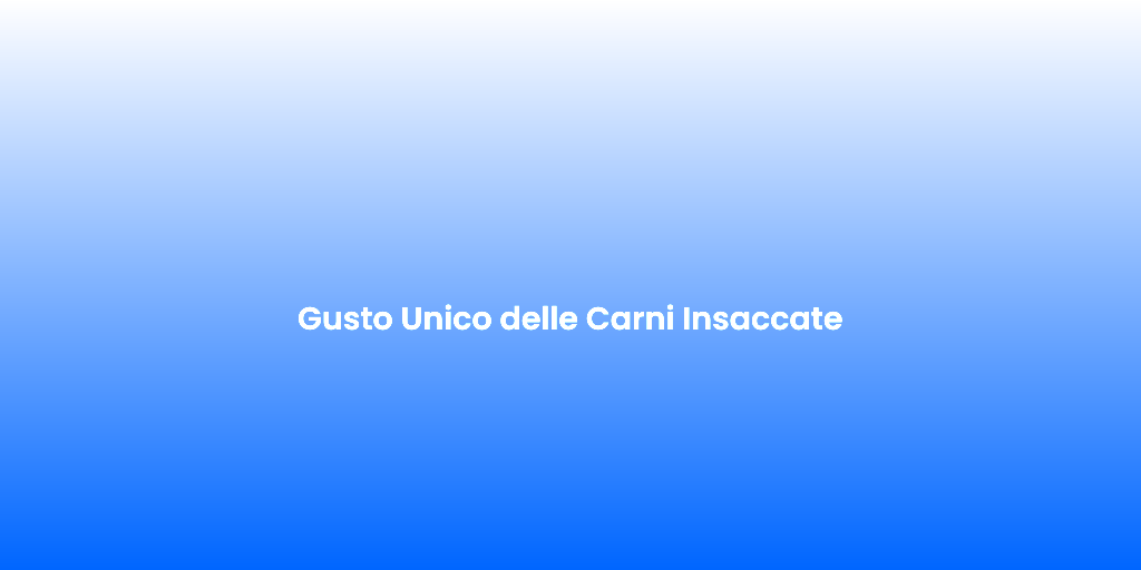 Gusto Unico delle Carni Insaccate 1