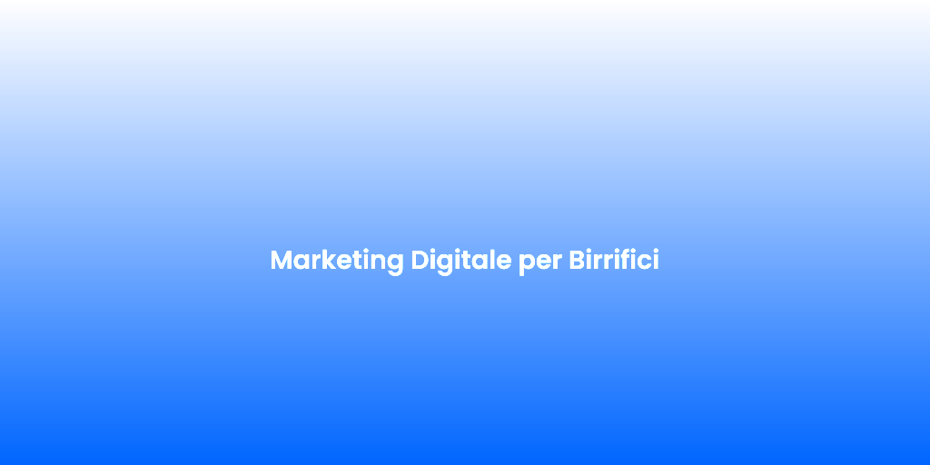 Marketing Digitale per Birrifici 1