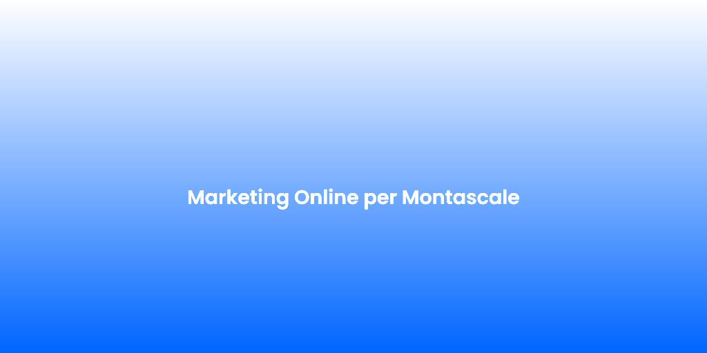 Marketing Online per Montascale