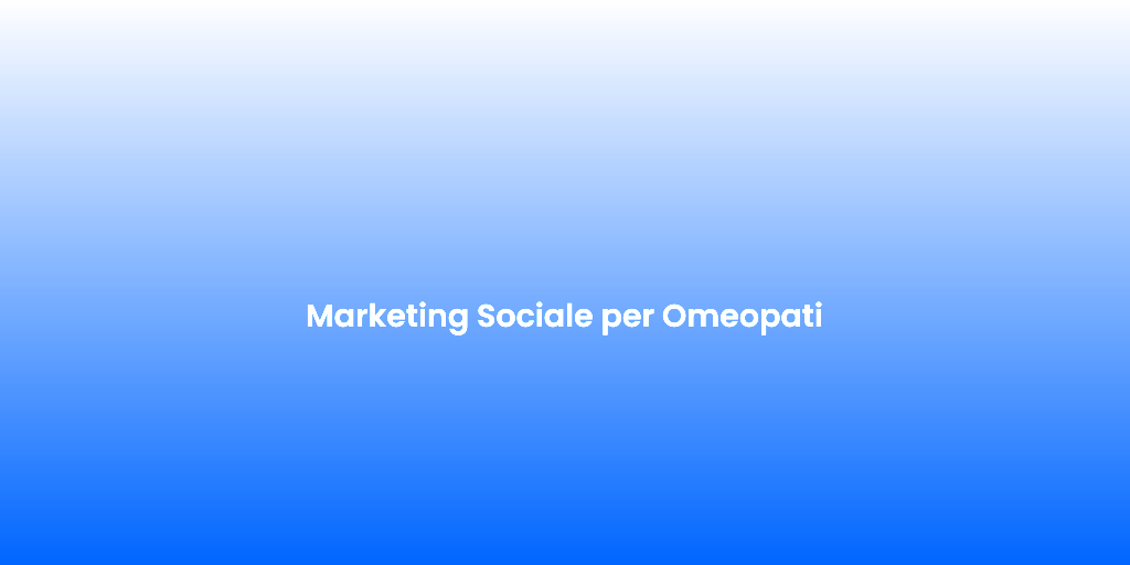Marketing Sociale per Omeopati