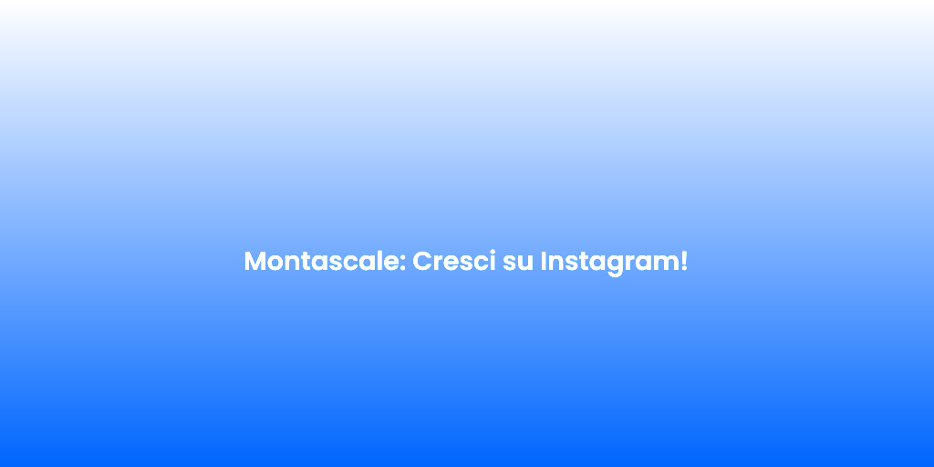 Montascale Cresci su Instagram