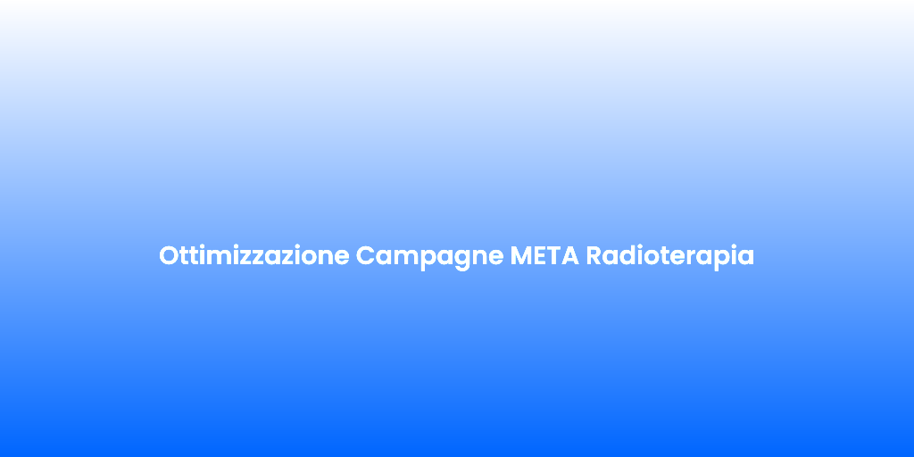 Ottimizzazione Campagne META Radioterapia