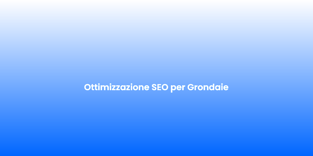 Ottimizzazione SEO per Grondaie 1