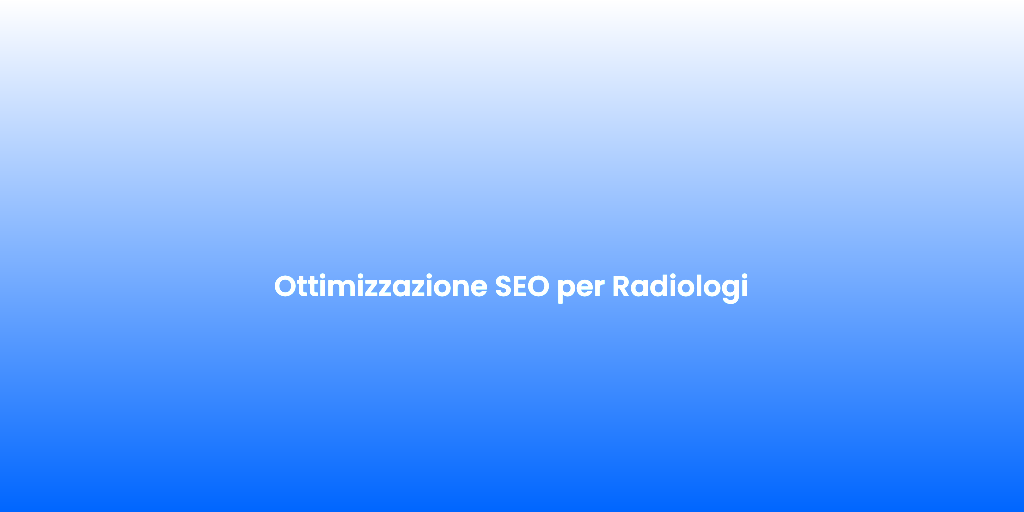 Ottimizzazione SEO per Radiologi 3