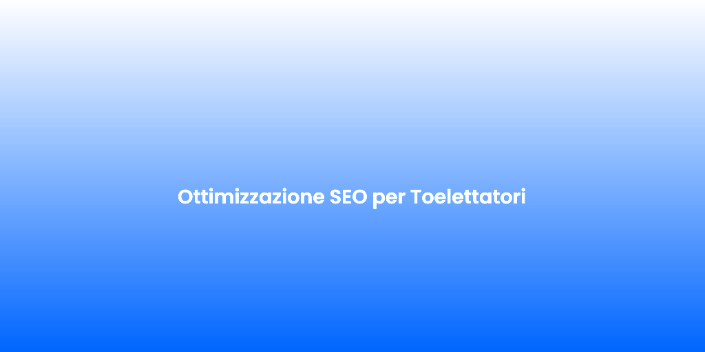 Ottimizzazione SEO per Toelettatori