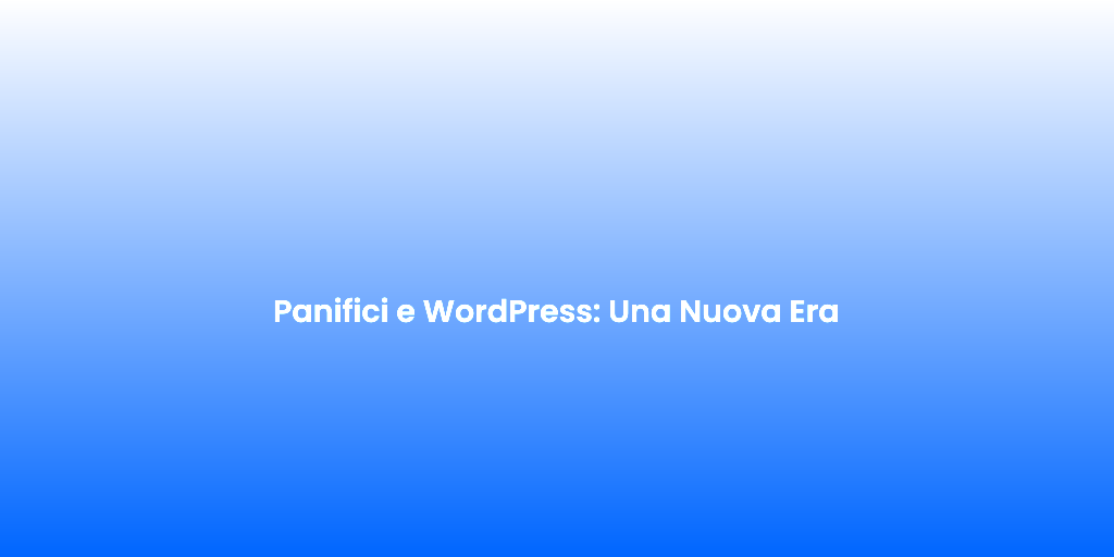 Panifici e WordPress Una Nuova Era