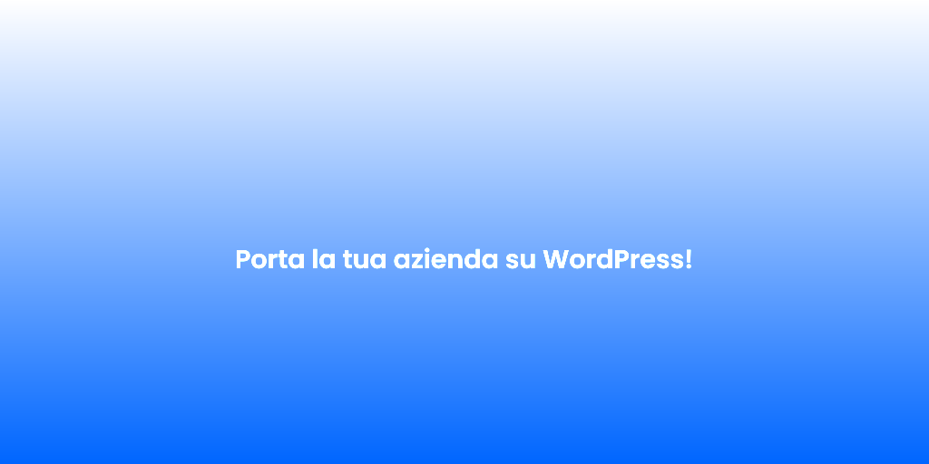 Porta la tua azienda su WordPress