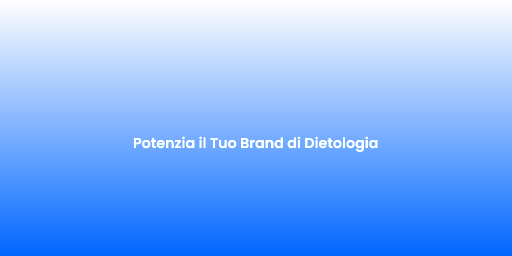 Potenzia il Tuo Brand di Dietologia 1