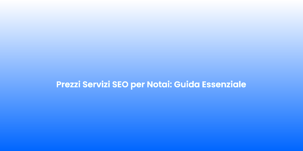 Prezzi Servizi SEO per Notai Guida Essenziale 1