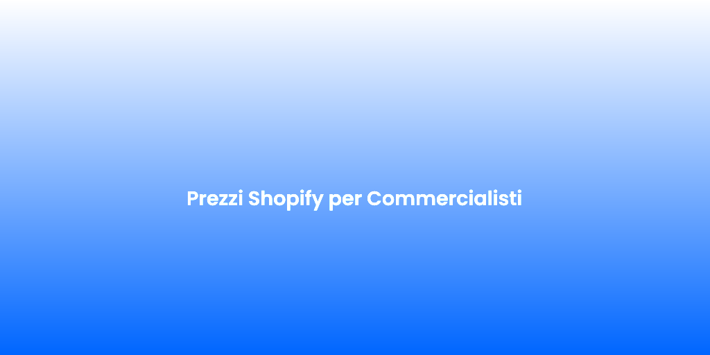 Prezzi Shopify per Commercialisti