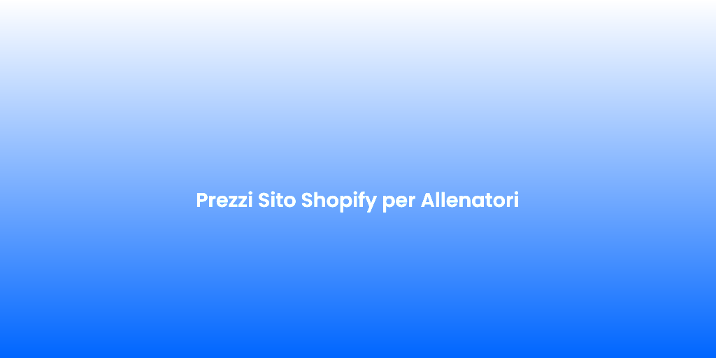 Prezzi Sito Shopify per Allenatori