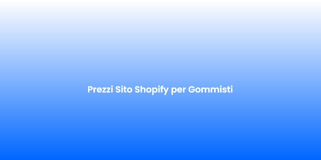 Prezzi Sito Shopify per Gommisti 2