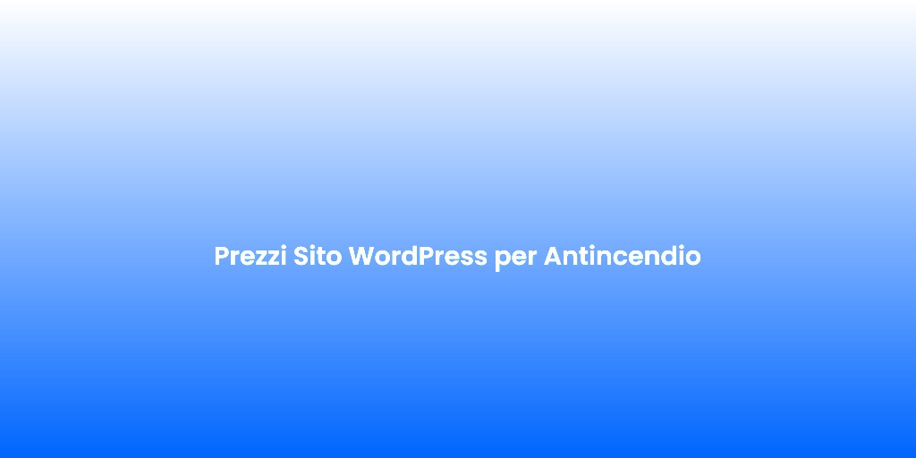 Prezzi Sito WordPress per Antincendio 3