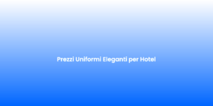 Prezzi Uniformi Eleganti per Hotel 1