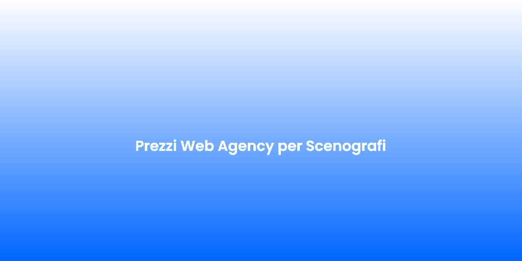 Prezzi Web Agency per Scenografi 2