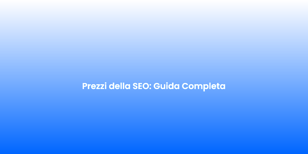 Prezzi della SEO Guida Completa